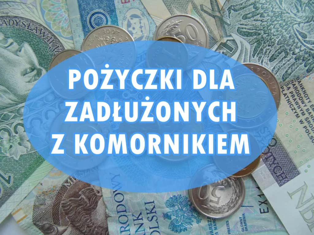 Pożyczki z komornikiem bez sprawdzania baz: Szansa czy ryzyko?