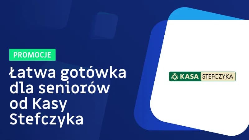 Kredyty dla emerytów w SKOK Stefczyka: atrakcyjne warunki i oferty